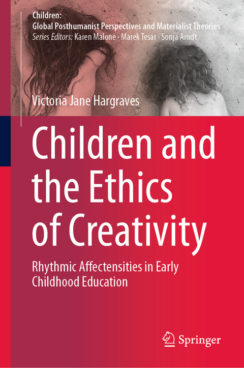 Children and the Ethics of Creativity -  Victoria Jane Hargraves