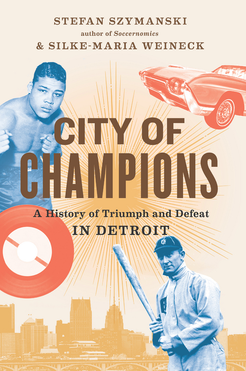 City of Champions -  Stefan Szymanski,  Silke-Maria Weineck