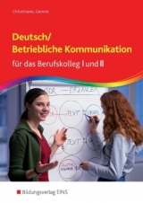 Deutsch / Betriebliche Kommunikation - Volker Christmann, Günther Gemmi