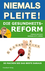 Die Gesundheitsreform - Cordula Natusch, Barbara Kettl-Römer, Carola Ferstl