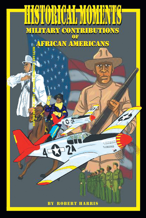 Historical Moments: Military Contributions of African Americans -  Robert Harris