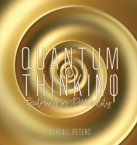 Quantum Thinking - Adrea Peters