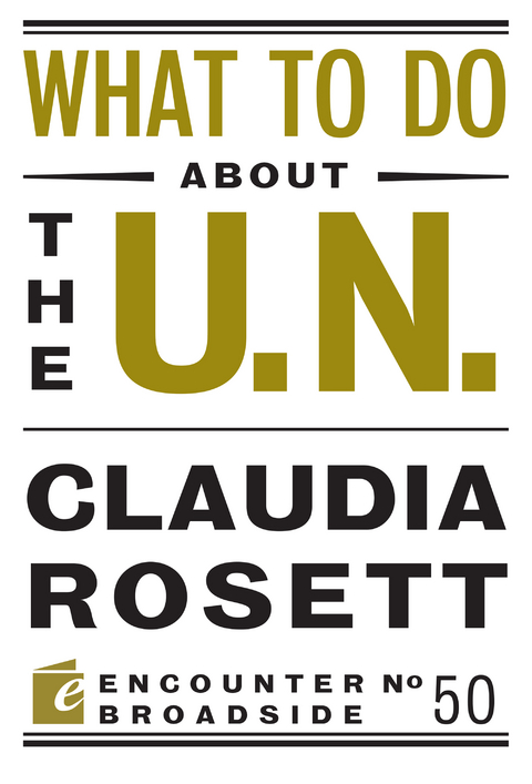 What to Do About the U.N. -  Claudia Rosett