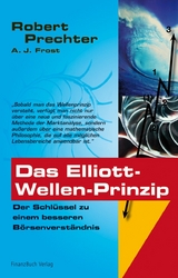 Das Elliott-Wellen Prinzip - Robert Prechter, A.J. Frost