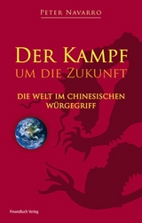 Der Kampf um die Zukunft - Peter Navarro