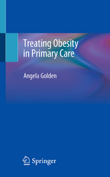Treating Obesity in Primary Care - Angela Golden
