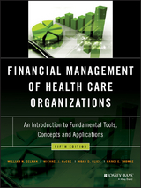 Financial Management of Health Care Organizations -  Noah D. Glick,  Michael J. McCue,  Marci S. Thomas,  William N. Zelman