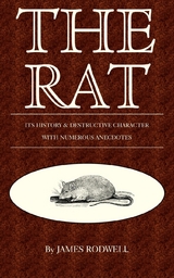 Rat; Its History & Destructive Character -  James Rodwell