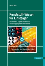 Kunststoff-Wissen für Einsteiger - Georg Abts