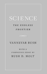 Science, the Endless Frontier -  Vannevar Bush