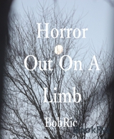 Horror Out On A Limb - Bob Ric