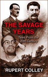 The Savage Years - Rupert Colley