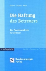 Die Haftung des Betreuers - Horst Deinert, Kay Lütgens, Sybille M Meier