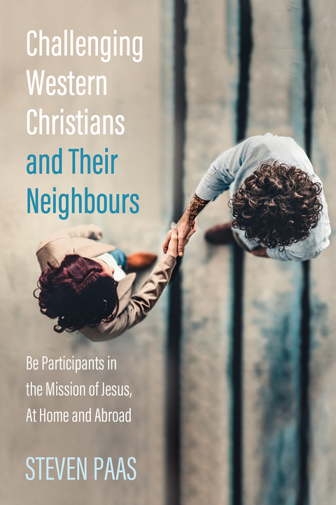 Challenging Western Christians and Their Neighbours -  Steven Paas