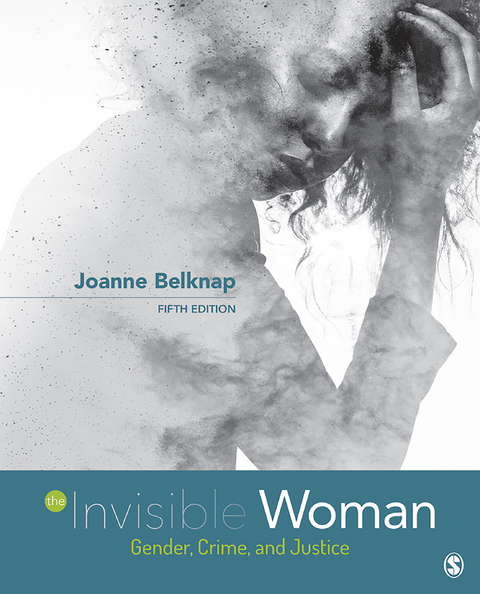 The Invisible Woman : Gender, Crime, and Justice - USA) Belknap Joanne E. (University of Colorado Boulder