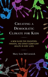 Creating a Democratic Climate for Kids -  Mary Lou McCormick