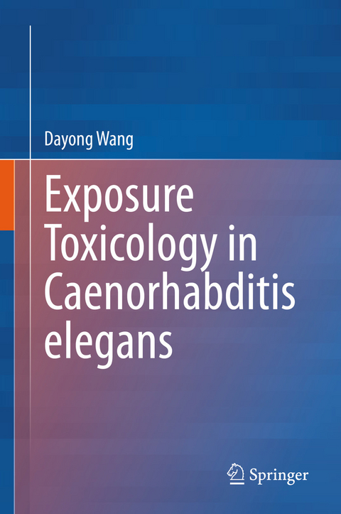 Exposure Toxicology in Caenorhabditis elegans -  Dayong Wang