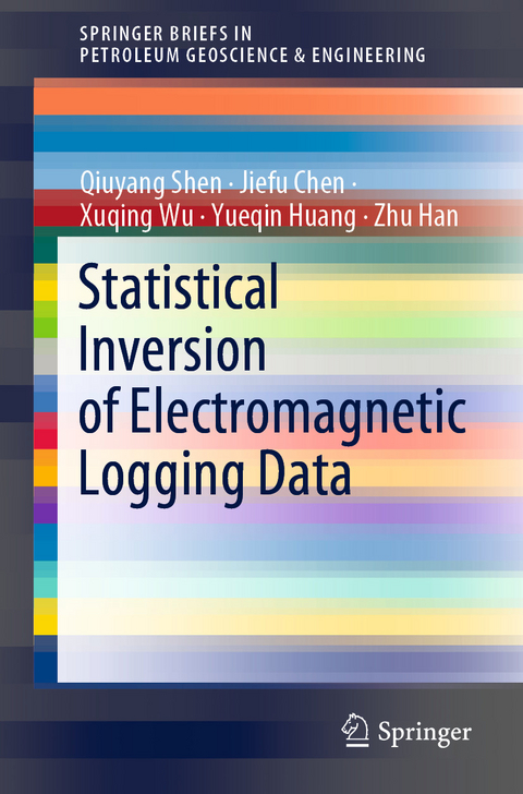 Statistical Inversion of Electromagnetic Logging Data - Qiuyang Shen, Jiefu Chen, Xuqing Wu, Yueqin Huang, Zhu Han