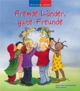 Fremde Länder, gute Freunde - Astrid Hille, Diana Schäfer