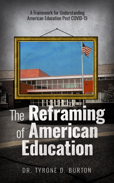Reframing of American Education -  Tyrone Burton