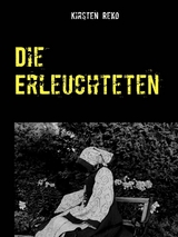 Die Erleuchteten - Kirsten Reko