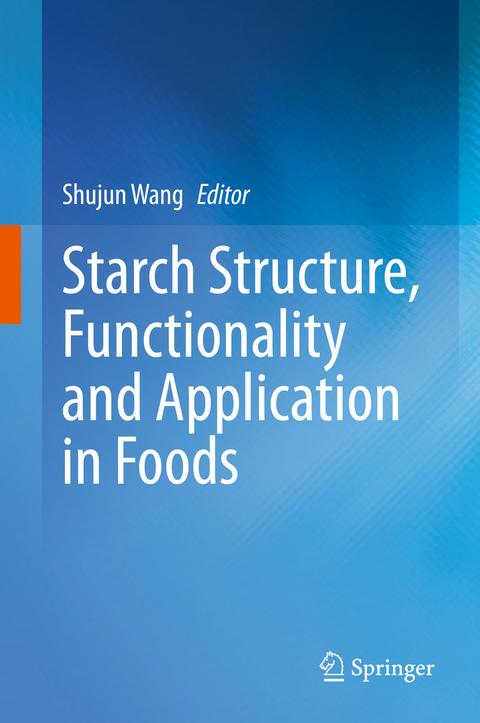 Starch Structure, Functionality and Application in Foods - 