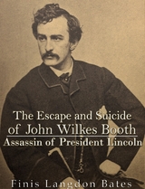 Escape and Suicide of John Wilkes Booth -  Finis Langdon Bates