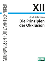 Die Prinzipien der Okklusion - Lotzmann, Ulrich