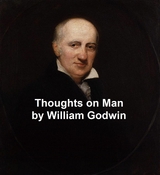 Thoughts on Man -  William Godwin