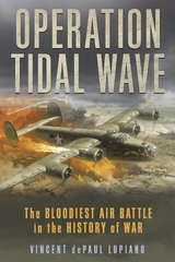 Operation Tidal Wave -  Vincent dePaul Lupiano