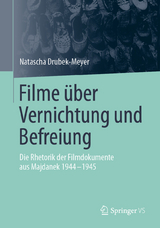 Filme über Vernichtung und Befreiung - Natascha Drubek-Meyer