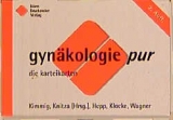 gynäkologie pur - die karteikarten - Rainer Kimmig, Tobias Hepp, Gundula Klocke, Christine Wagner