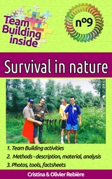 Team Building inside: Survival in nature - Cristina Rebiere, Olivier Rebiere