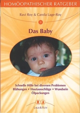 Homöopathischer Ratgeber Das Baby - Ravi Roy, Carola Lage-Roy