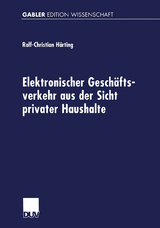 Elektronischer Geschäftsverkehr aus der Sicht privater Haushalte - Ralf-Christian Härting