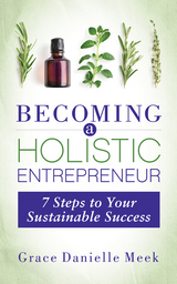 Becoming a Holistic Entrepreneur -  Grace Danielle Meek