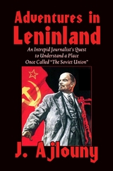 Adventures in Leninland -  J. Ajlouny