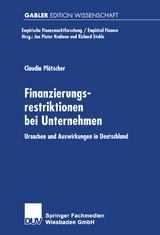 Finanzierungsrestriktionen bei Unternehmen - Claudia Plötscher