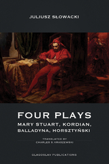 Four Plays -  Juliusz Slowacki