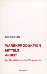 Warenproduktion mittels Arbeit - Fritz Helmedag