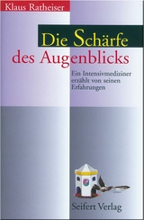 Die Schärfe des Augenblicks - Klaus Ratheiser