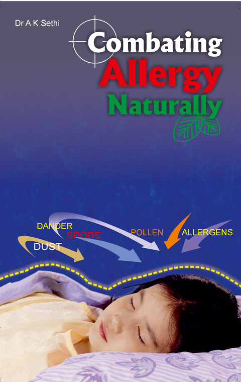 Combating Allergy Naturally -  Dr. A. K. Sethi