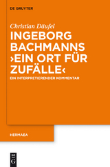 Ingeborg Bachmanns 'Ein Ort für Zufälle' - Christian Däufel