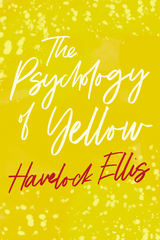 Psychology of Yellow -  Havelock Ellis