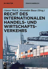 Recht des internationalen Handels- und Wirtschaftsverkehrs - Günter Weick, Alexander Basse
