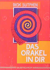 Das Orakel in Dir - Dick Sutphen