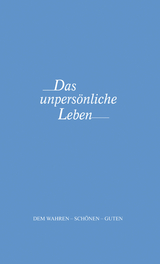 Das unpersönliche Leben - Joseph S Benner