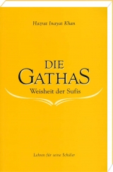 Die Gathas - Weisheit der Sufis - Hazrat Inayat Khan