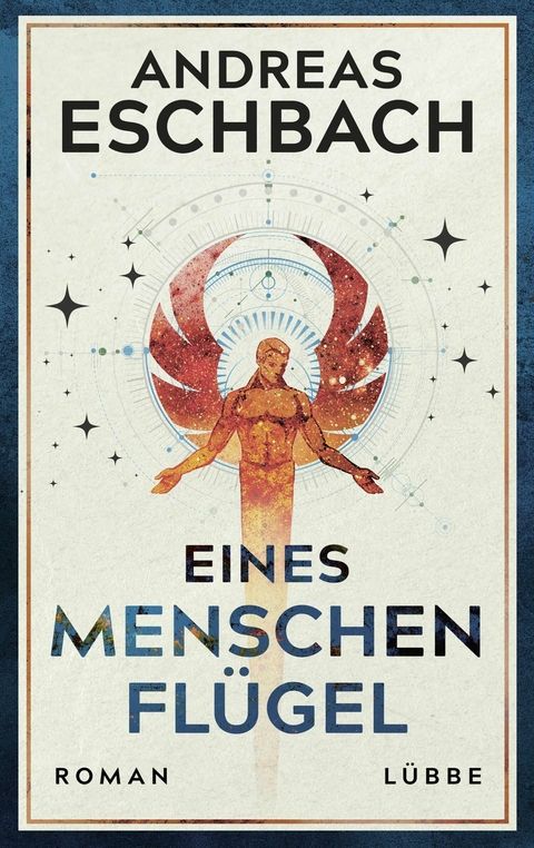 Eines Menschen Flügel -  Andreas Eschbach