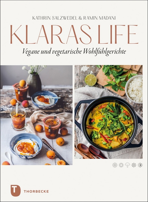 Klaraslife – Vegane und vegetarische Wohlfühlgerichte - Kathrin Salzwedel, Ramin Madani